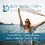 Dental Ozone Therapy Is Here At Bechtel Dentistry