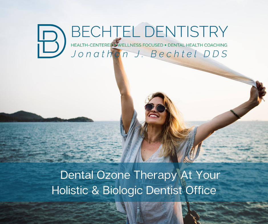 Dental Ozone Therapy Is Here At Bechtel Dentistry